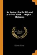 An Apology for the Life and Character of the ... Prophet ... Mohamed
