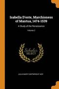 Isabella d'Este, Marchioness of Mantua, 1474-1539