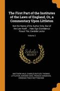 The First Part of the Institutes of the Laws of England, Or, a Commentary Upon Littleton