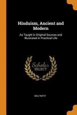Baij Nath - Hinduism, Ancient and Modern, Häftad. Tillgänglighet: Lägg i varukorg