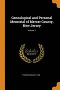 Genealogical and Personal Memorial of Mercer County, New Jersey; Volume 1