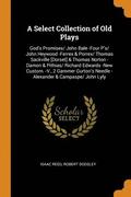 A Select Collection of Old Plays