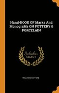 Hand-BOOK OF Marks And MonograMs ON POTTERY &; PORCELAIN