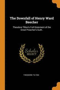 Downfall of Henry Ward Beecher