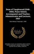 Dean of Tanglewood (1946-1964), Piano Soloist, Accompanist and Teacher, Administrator and Lecturer, 1910-