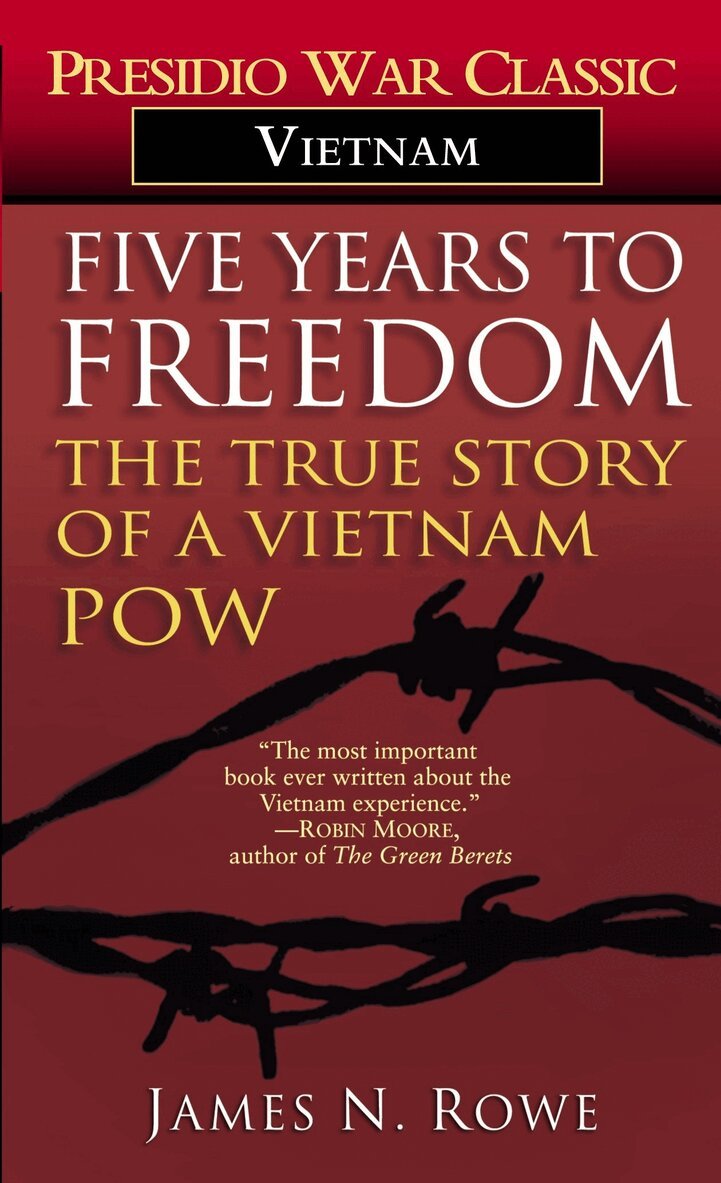 James N Rowe - Five Years To Freedom, Häftad