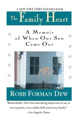 Robb Forman Dew - Family Heart: A Memoir of When Our Son Came Out, Häftad