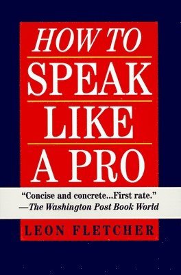 Leon Fletcher - How to Speak Like a Pro, Häftad