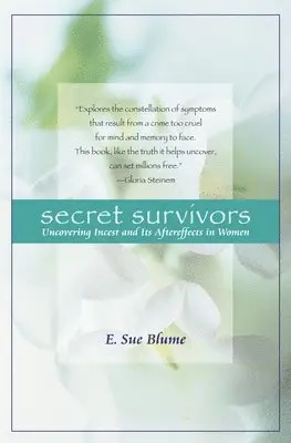 Secret Survivors: Uncovering Incest and Its Aftereffects in Women