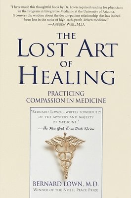 Bernard Lown - The Lost Art of Healing, Häftad. Tillgänglighet: Lägg i varukorg