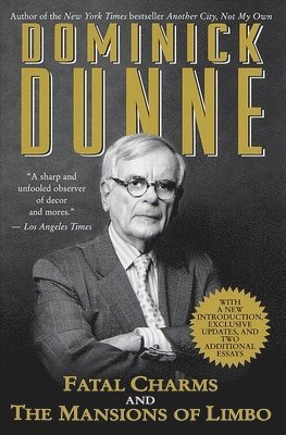 Dominick Dunne - Fatal Charms and The Mansions of Limbo, Häftad