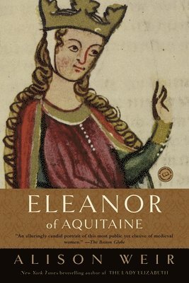 Alison Weir - Eleanor of Aquitaine: A Life, Häftad