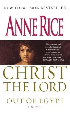 Anne Rice - Christ the Lord: Out of Egypt, Pocket. Tillgänglighet: Lägg i varukorg