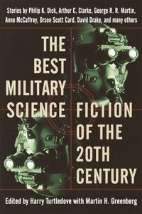 The Best Military Science Fiction of the 20th Century: Stories
