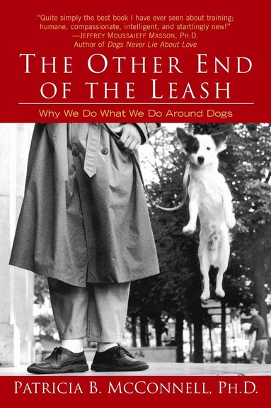 Patricia McConnell Ph.D. - Other End of the Leash, Häftad