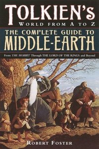 The Complete Guide to Middle-earth - Robert Foster - Bok