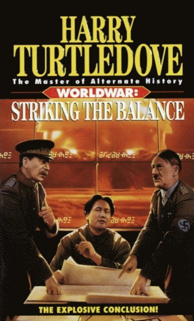 Harry Turtledove - Striking the Balance (Worldwar, Book Four), E-bok