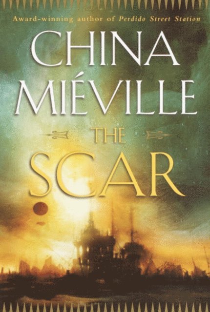 China Mieville - Scar, E-bok