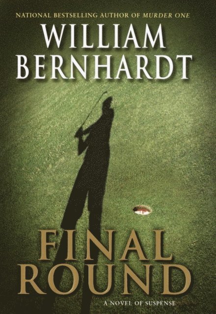 William Bernhardt - Final Round, E-bok