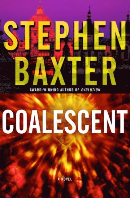 Stephen Baxter - Coalescent, E-bok