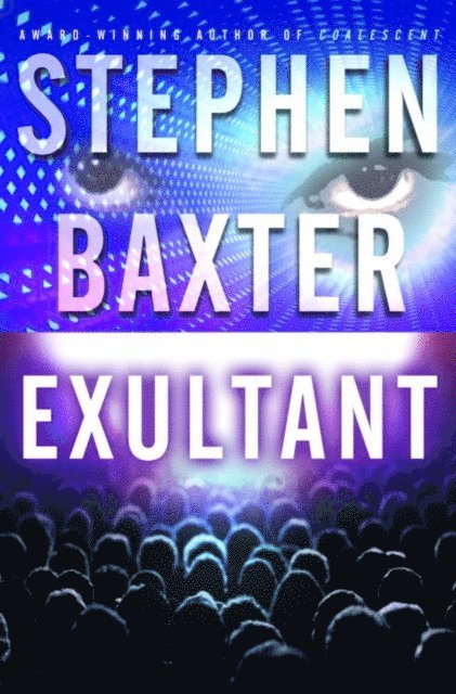 Stephen Baxter - Exultant, E-bok