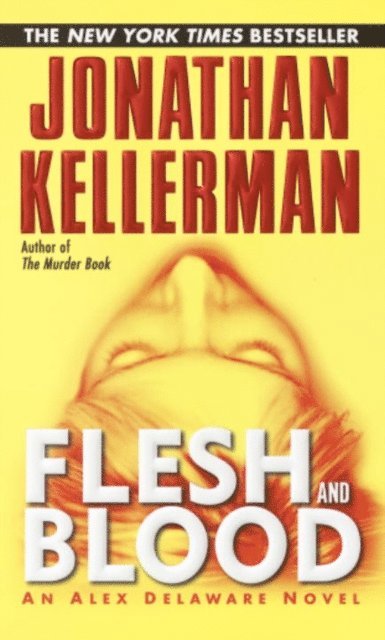 Jonathan Kellerman - Flesh and Blood, E-bok