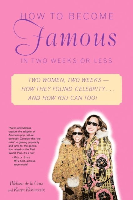 Karen Robinovitz, Melissa de la Cruz - How to Become Famous in Two Weeks or Less, E-bok