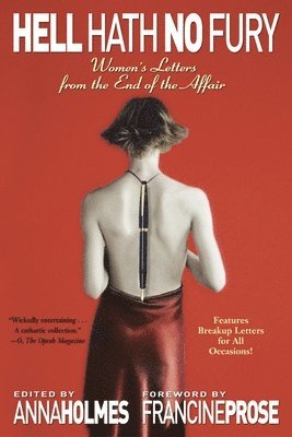 Anna Holmes - Hell Hath No Fury: Women's Letters from the End of the Affair, Häftad