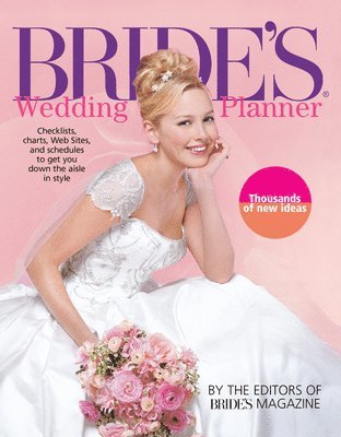 Brides' Magazine - Bride's Wedding Planner: Checklists, Charts, Web Sites, and Schedules to Get You Down the Aisle in Style, Häftad. Tillgänglighet: Lägg i varukorg
