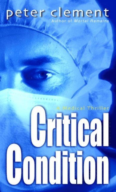 Peter Clement - Critical Condition, E-bok