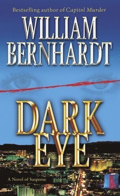William Bernhardt - Dark Eye: A Novel of Suspense, Pocket