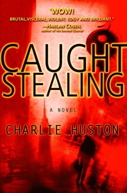 Charlie Huston - Caught Stealing, E-bok