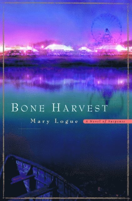 Mary Logue - Bone Harvest, E-bok
