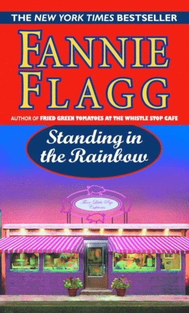 Fannie Flagg - Standing in the Rainbow, E-bok