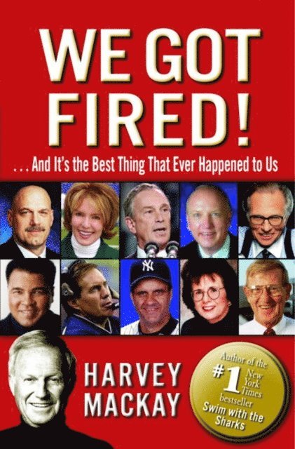 Harvey Mackay - We Got Fired!, E-bok