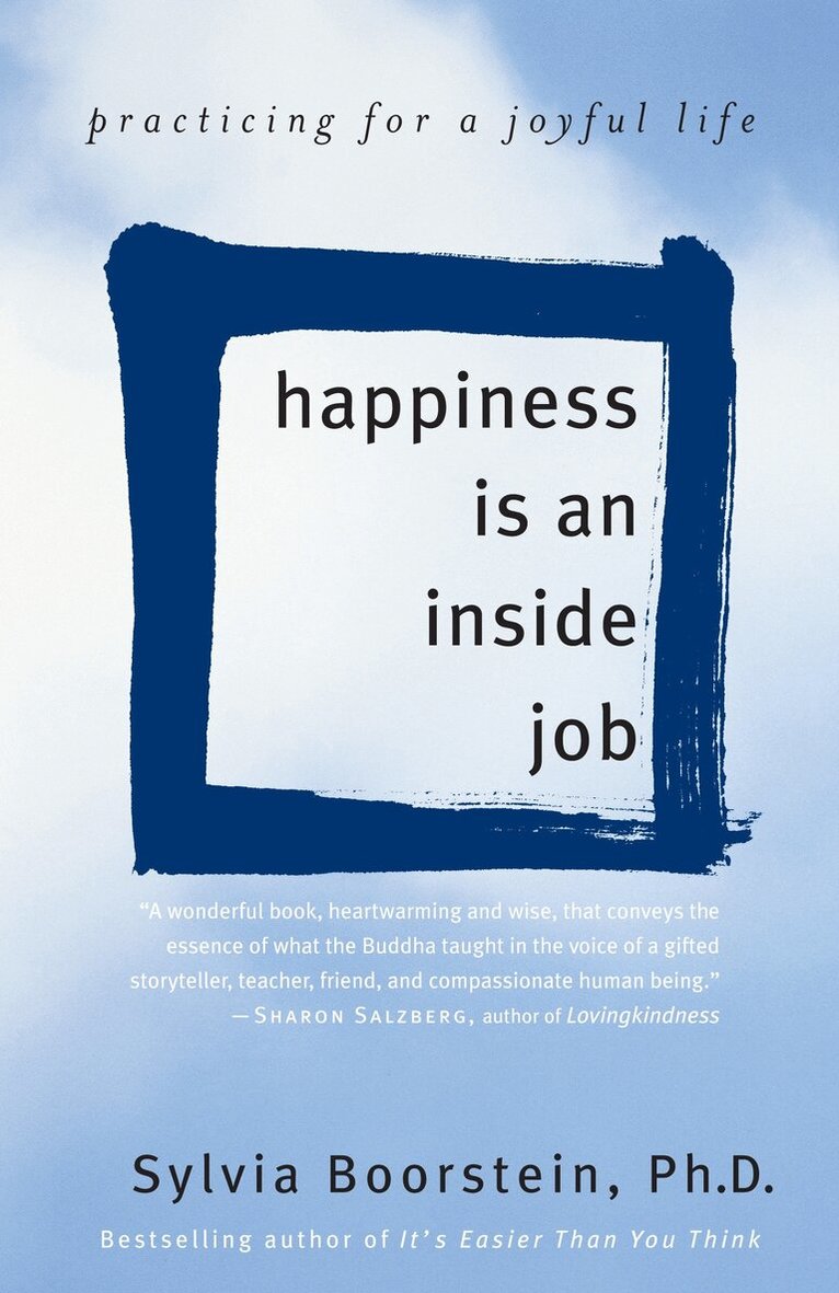 Sylvia Boorstein Ph.D. - Happiness Is an Inside Job, Häftad