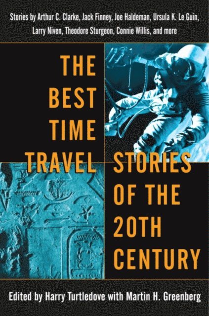 Martin H. Greenberg, Harry Turtledove - Best Time Travel Stories of the 20th Century, E-bok