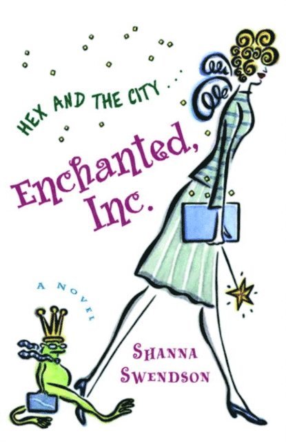 Shanna Swendson - Enchanted, Inc., E-bok
