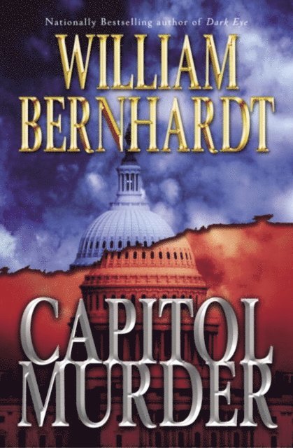 William Bernhardt - Capitol Murder, E-bok