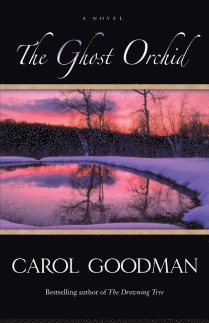 Carol Goodman - Ghost Orchid, E-bok