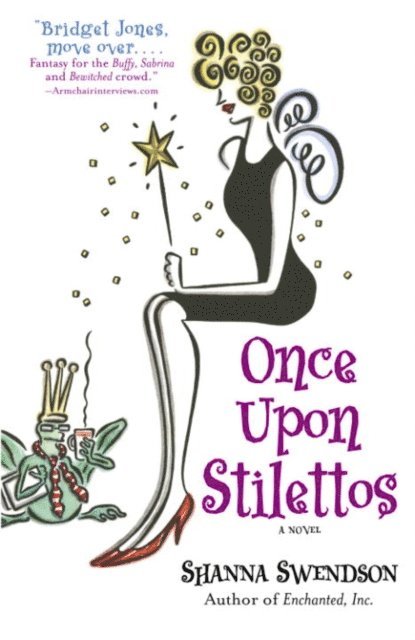 Shanna Swendson - Once Upon Stilettos, E-bok