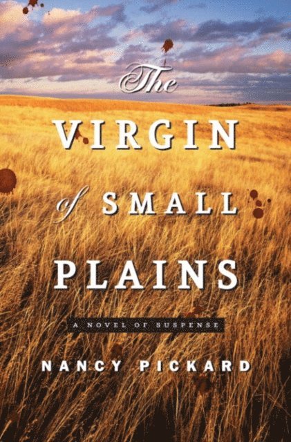 Nancy Pickard - Virgin of Small Plains, E-bok
