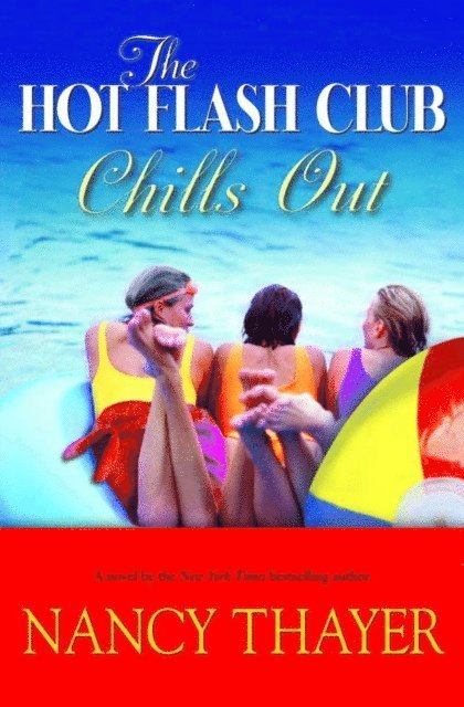 Nancy Thayer - Hot Flash Club Chills Out, E-bok