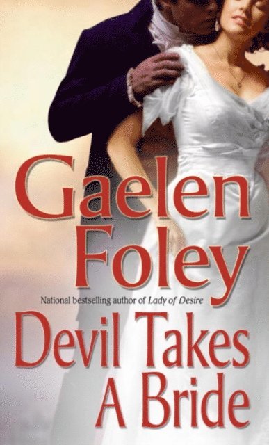 Gaelen Foley - Devil Takes A Bride, E-bok