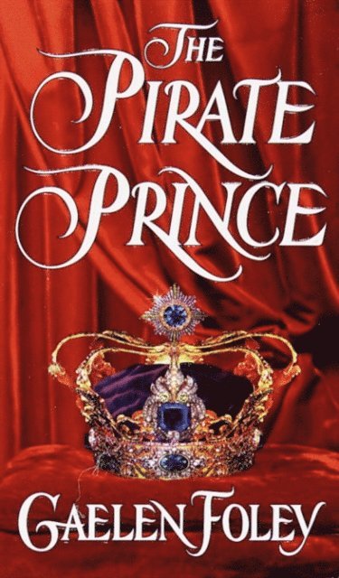 Gaelen Foley - Pirate Prince, E-bok