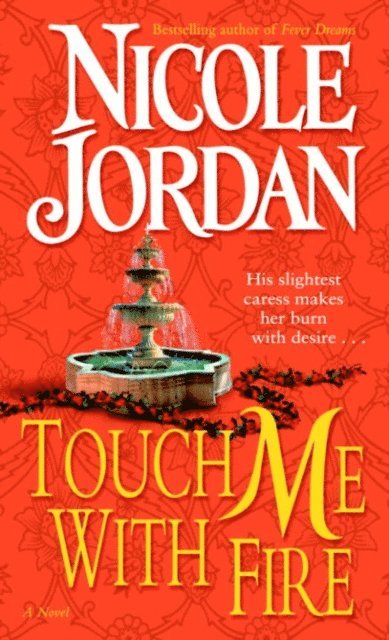 Nicole Jordan - Touch Me with Fire, E-bok