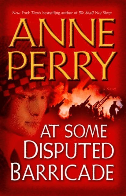 Anne Perry - At Some Disputed Barricade, E-bok
