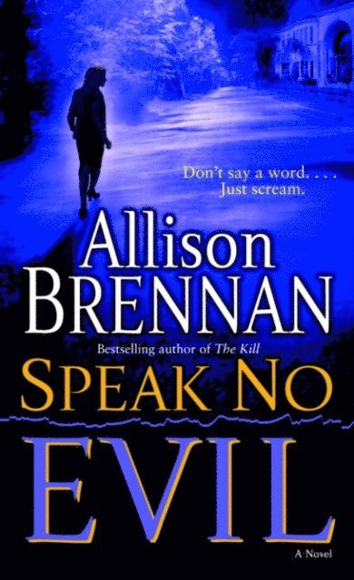 Allison Brennan - Speak No Evil, E-bok