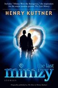 The Last Mimzy: And Other Stories Originally Published as the Best of Henry Kuttner