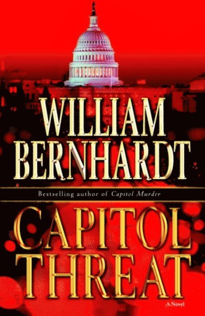 William Bernhardt - Capitol Threat, E-bok